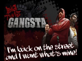 BIG TIME Gangsta 1